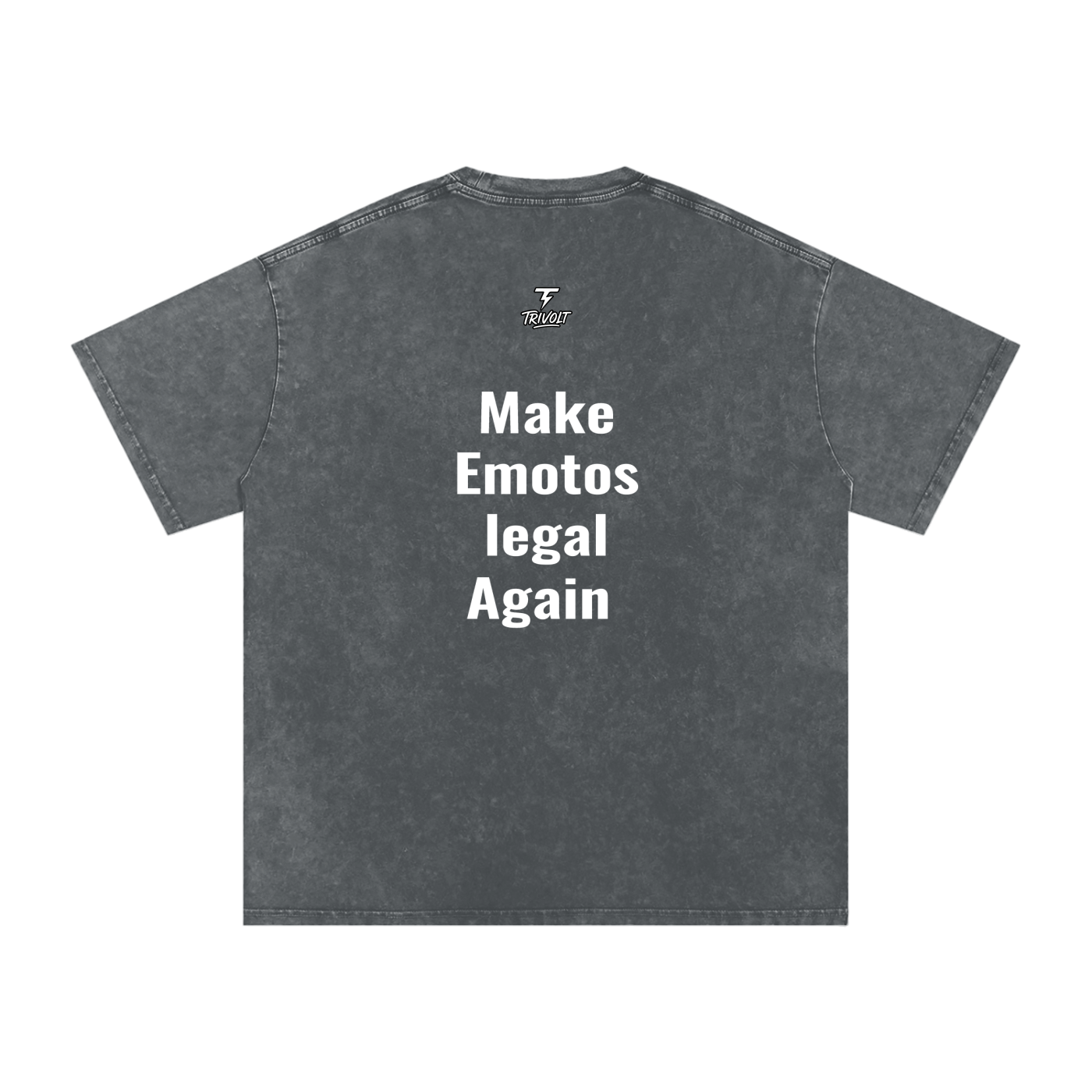 Make Emotos legal Again "Tee' TriVolt