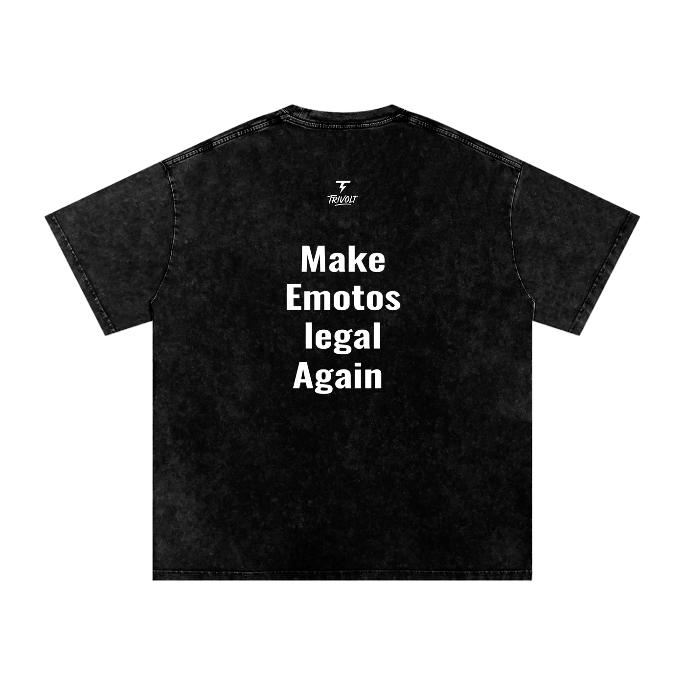 Make Emotos legal Again "Tee' TriVolt