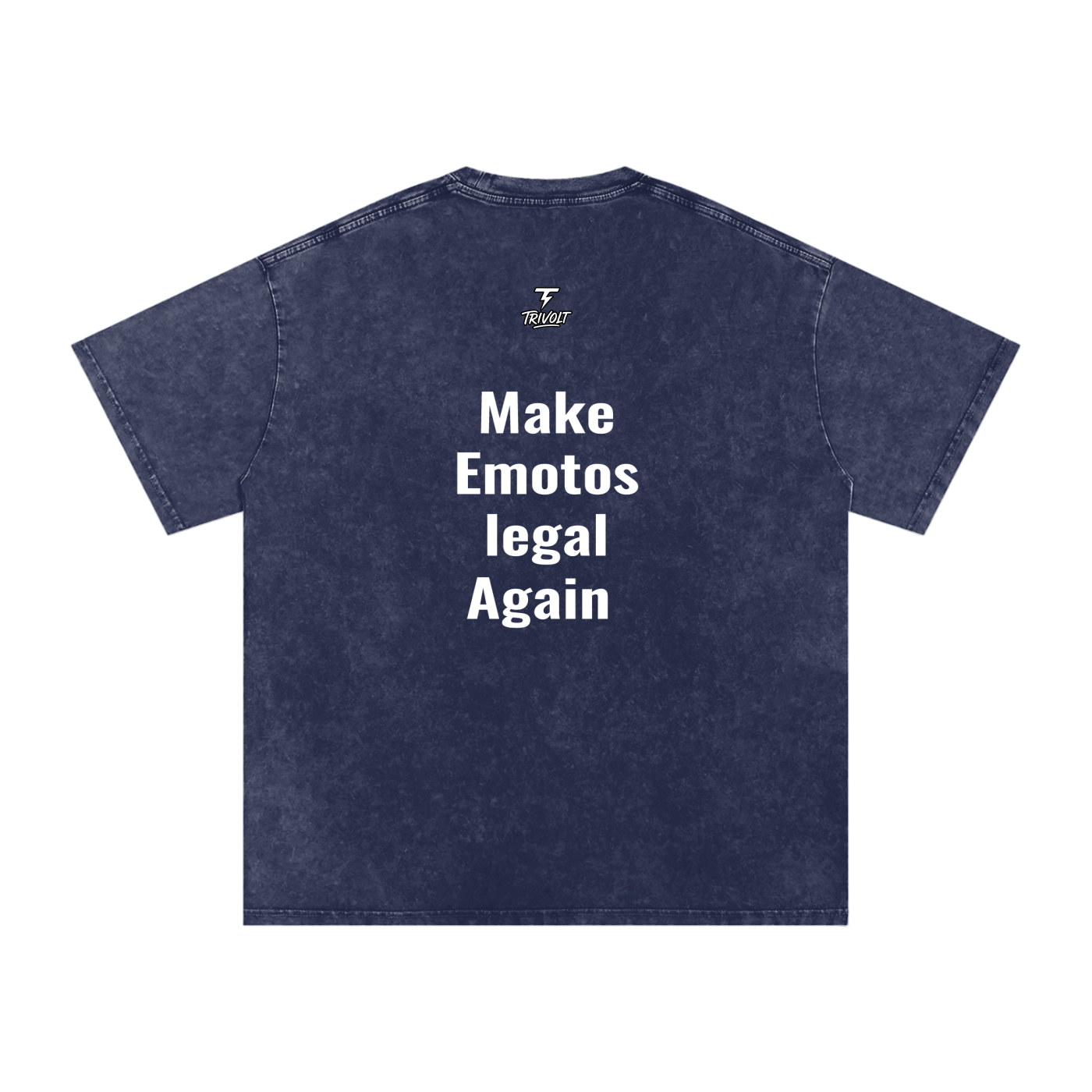 Make Emotos legal Again "Tee' TriVolt